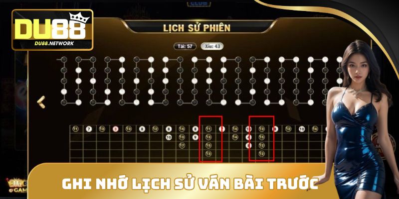 Ghi nhớ lịch sử ván bài trước để phân tích xu hướng