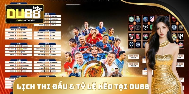 Lịch thi đấu & tỷ lệ kèo tại DU88