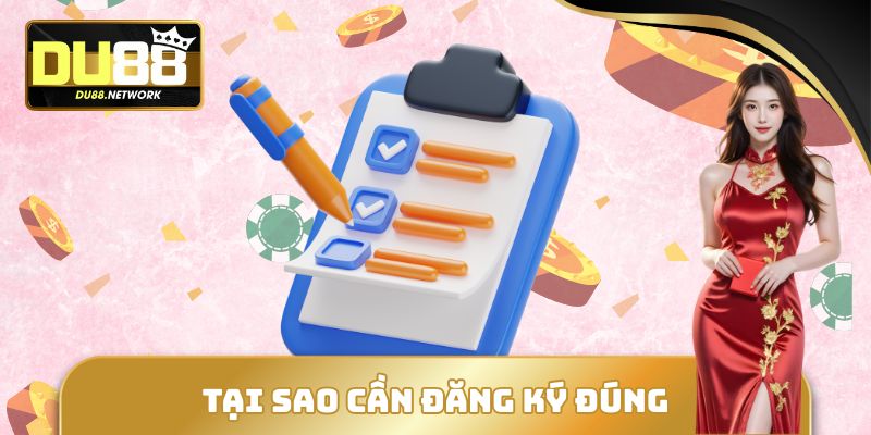 Tại sao cần đăng ký đúng